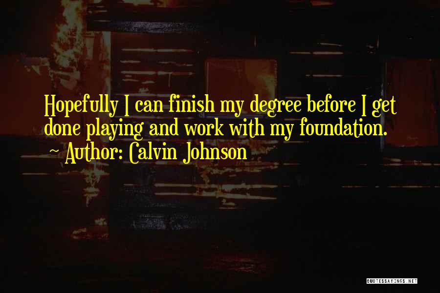 Calvin Johnson Quotes 1160296