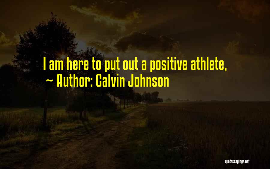 Calvin Johnson Quotes 1851006