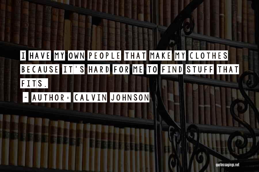 Calvin Johnson Quotes 968831