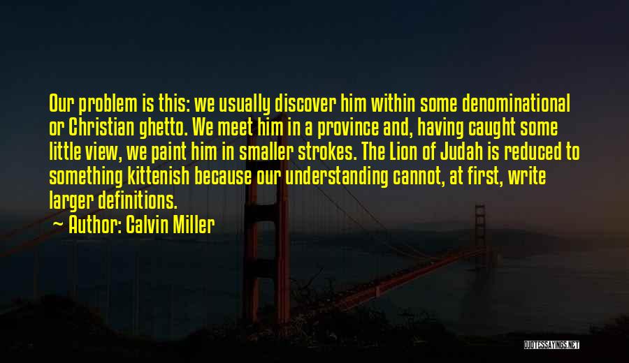 Calvin Miller Quotes 1806956
