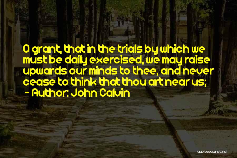 Calvin O'keefe Quotes By John Calvin