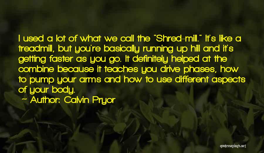 Calvin Pryor Quotes 293164
