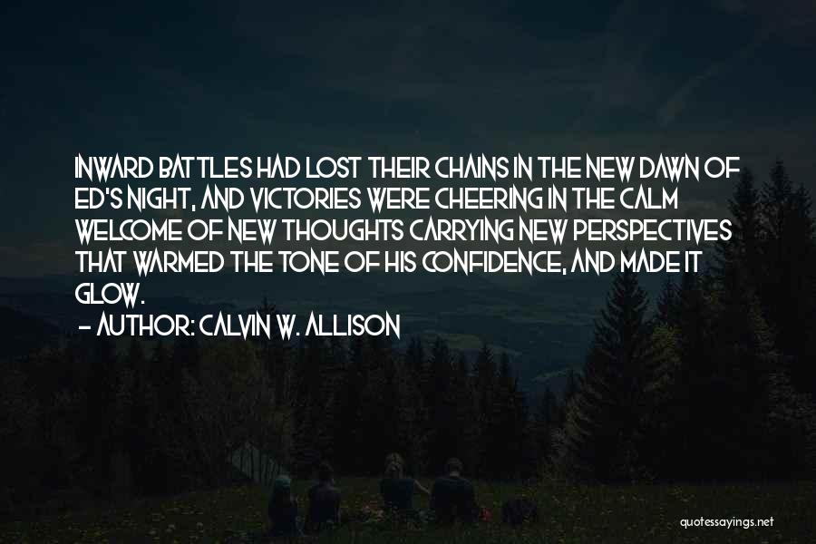 Calvin W. Allison Quotes 1271344