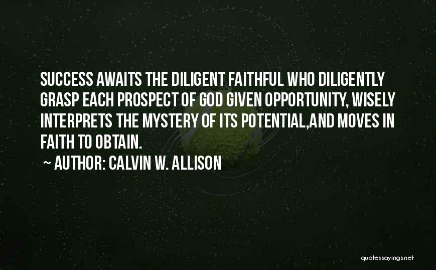 Calvin W. Allison Quotes 1956106