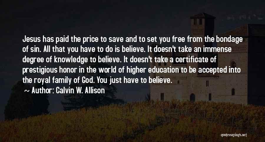 Calvin W. Allison Quotes 2118782