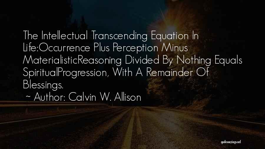 Calvin W. Allison Quotes 614136