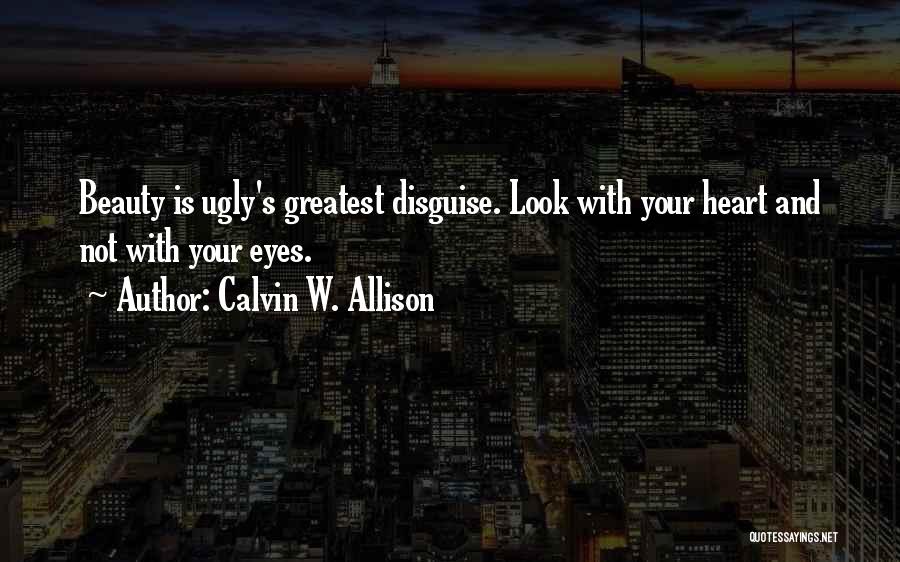 Calvin W. Allison Quotes 782506
