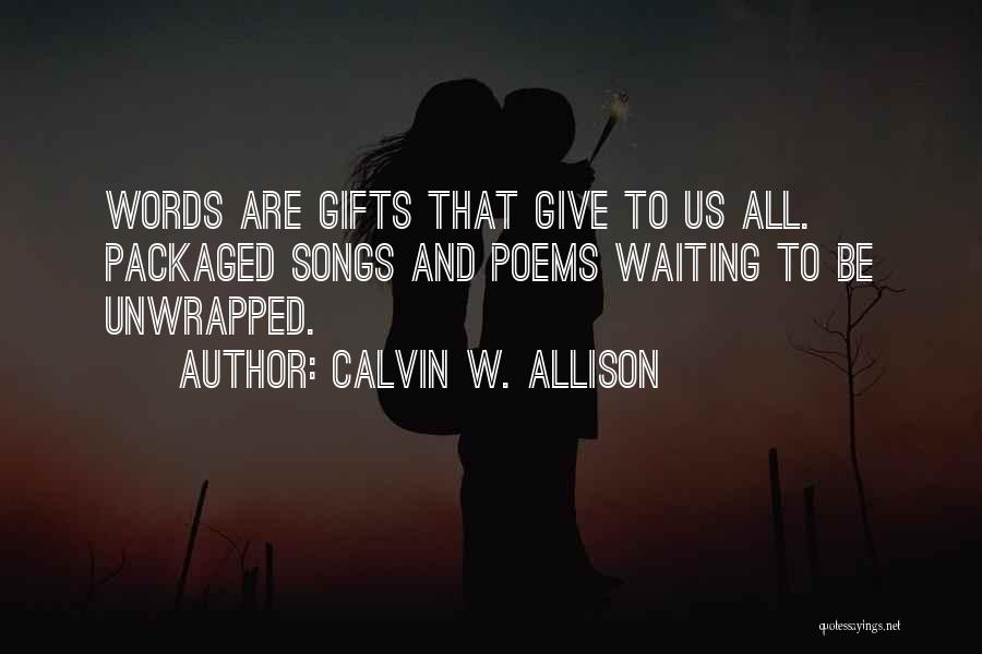 Calvin W. Allison Quotes 84806