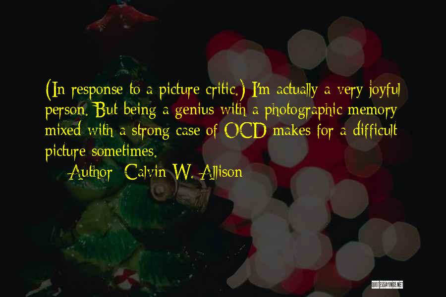 Calvin W. Allison Quotes 849503