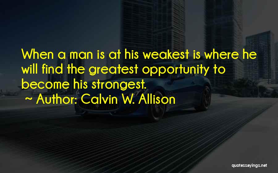 Calvin W. Allison Quotes 941983