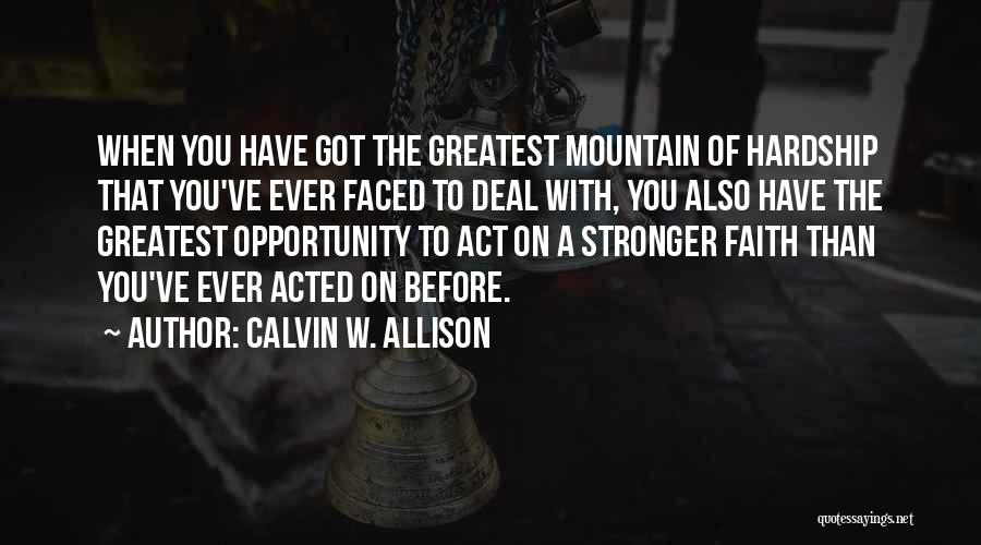 Calvin W. Allison Quotes 954482