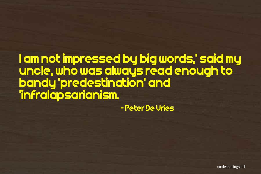 Calvinism Predestination Quotes By Peter De Vries Calvinism Predestination Quotes By Peter De Vries