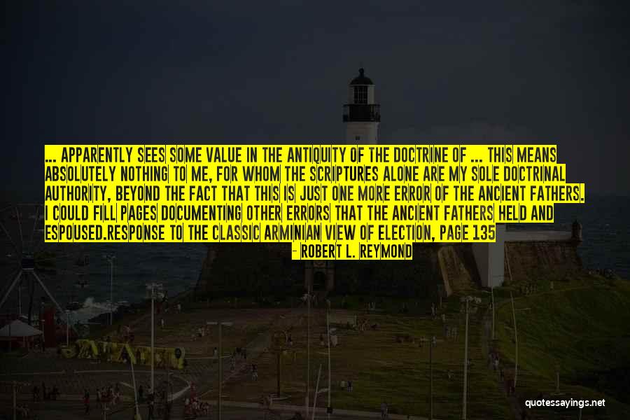 Calvinism Predestination Quotes By Robert L. Reymond Calvinism Predestination Quotes By Robert L. Reymond
