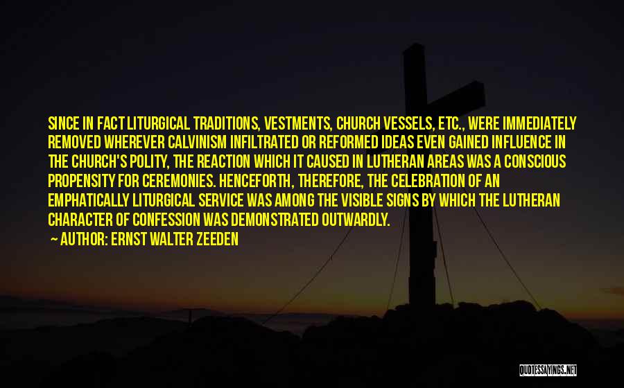 Calvinism Quotes By Ernst Walter Zeeden