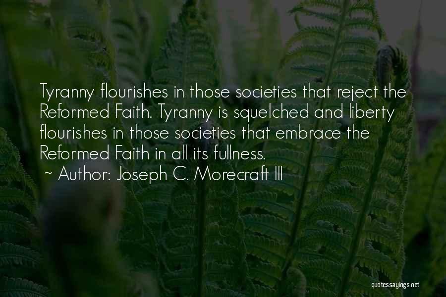 Calvinism Quotes By Joseph C. Morecraft III