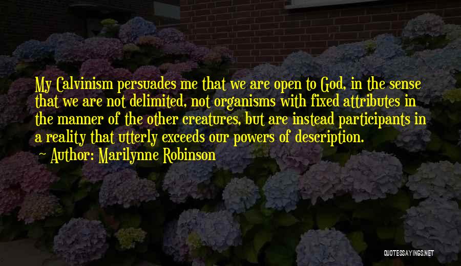 Calvinism Quotes By Marilynne Robinson