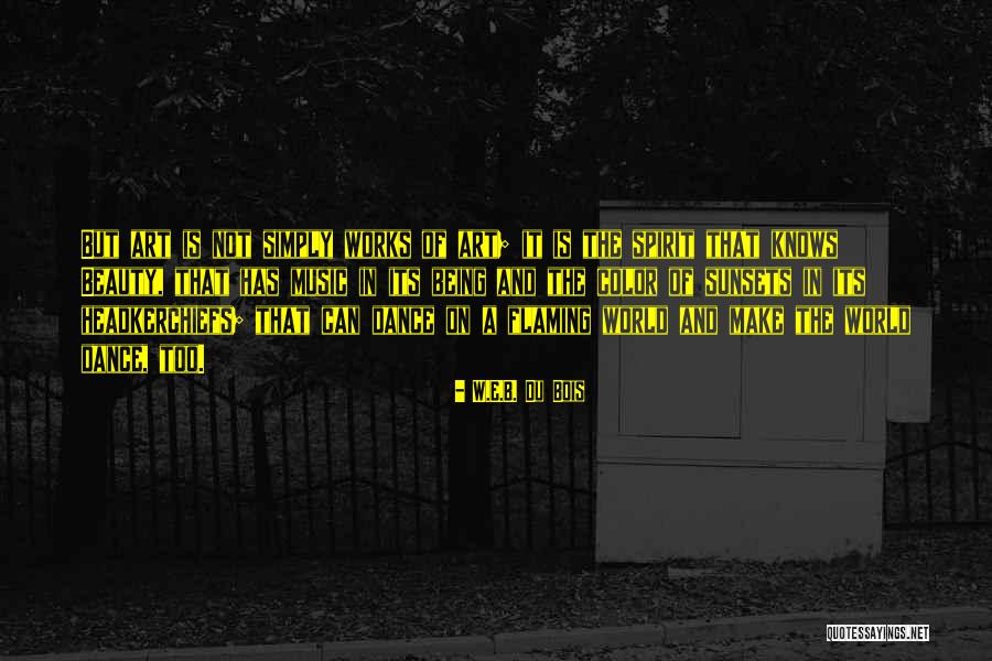 Calvinistas Franceses Quotes By W.E.B. Du Bois Calvinistas Franceses Quotes By W.E.B. Du Bois