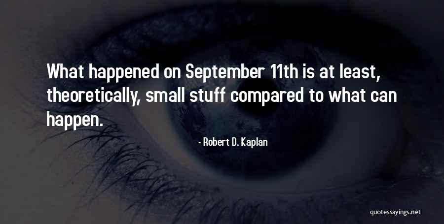 Calvito Narragansett Quotes By Robert D. Kaplan Calvito Narragansett Quotes By Robert D. Kaplan