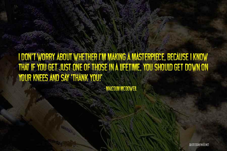 Calypsos Quotes By Malcolm McDowell Calypsos Quotes By Malcolm McDowell