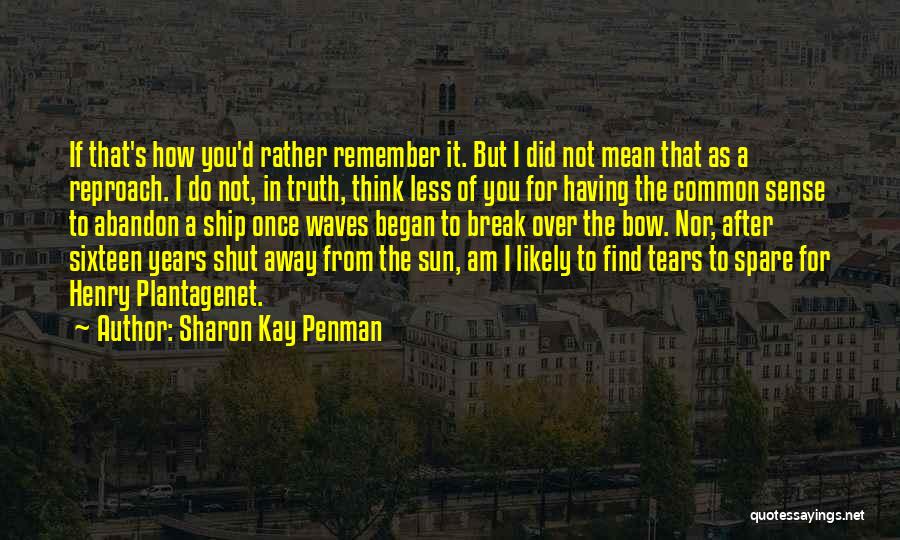 Calyxar Quotes By Sharon Kay Penman