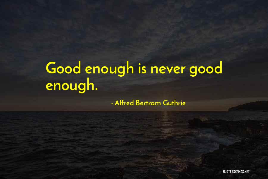 Calzada Significado Quotes By Alfred Bertram Guthrie Calzada Significado Quotes By Alfred Bertram Guthrie