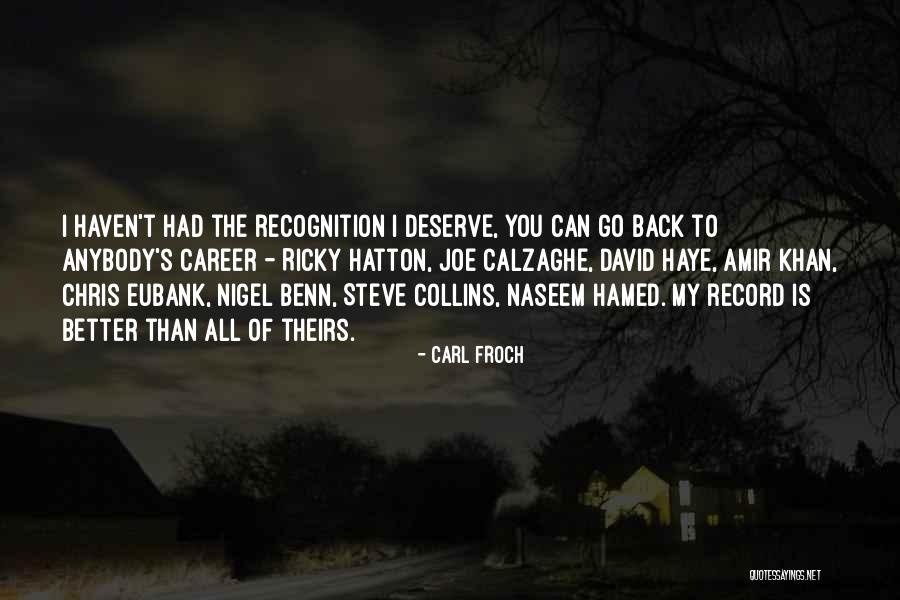 Calzaghe Record Quotes By Carl Froch Calzaghe Record Quotes By Carl Froch