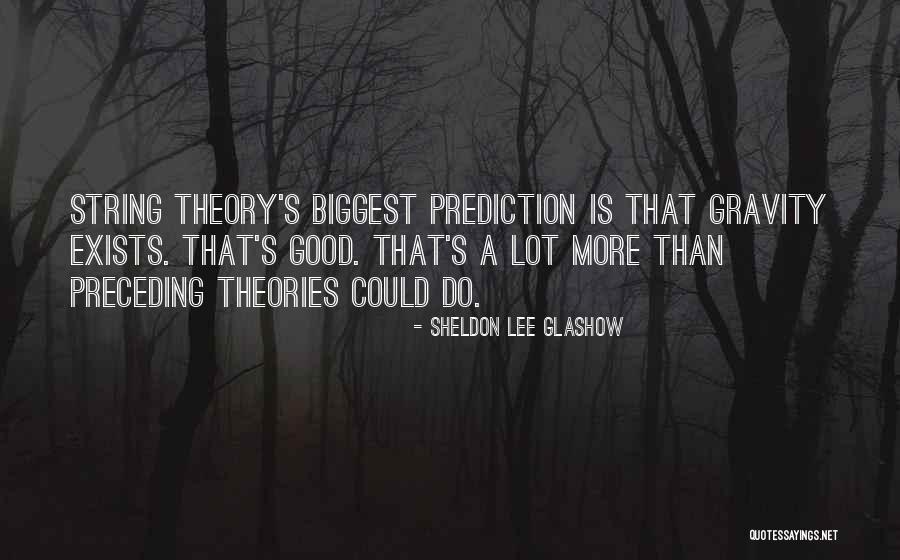 Calzas Quotes By Sheldon Lee Glashow