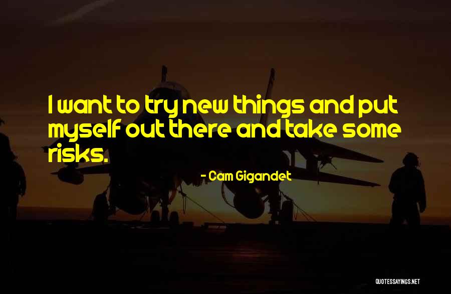 Cam Gigandet Quotes 1048721