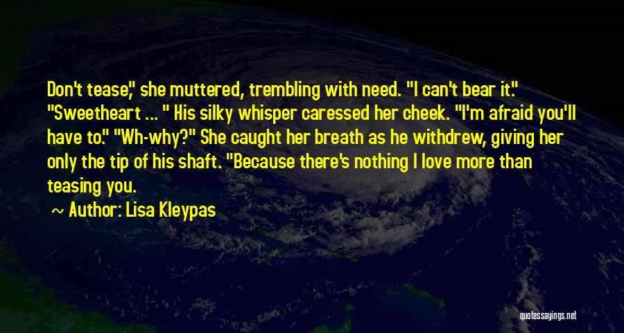 Cam Shaft Quotes By Lisa Kleypas