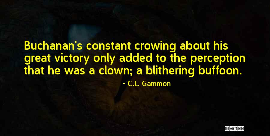 Cama Quotes By C.L. Gammon Cama Quotes By C.L. Gammon