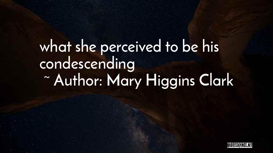 Camadas Do Solo Quotes By Mary Higgins Clark