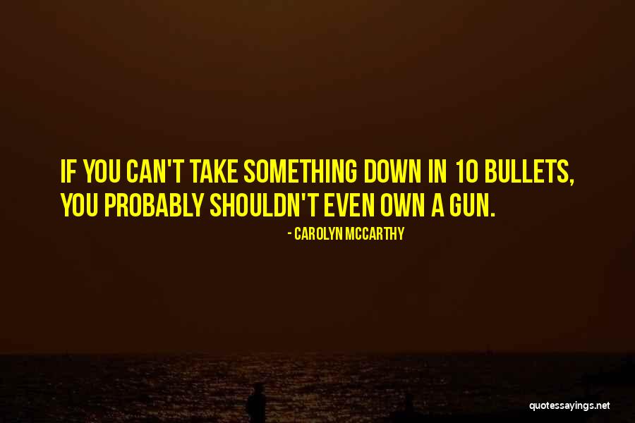 Camadas Internas Quotes By Carolyn McCarthy Camadas Internas Quotes By Carolyn McCarthy