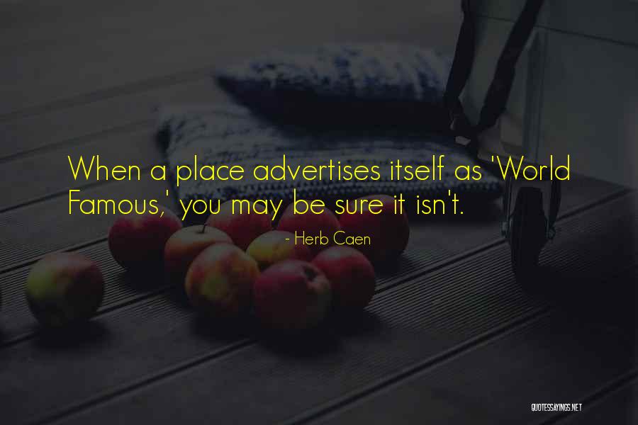 Camaholic Quotes By Herb Caen Camaholic Quotes By Herb Caen