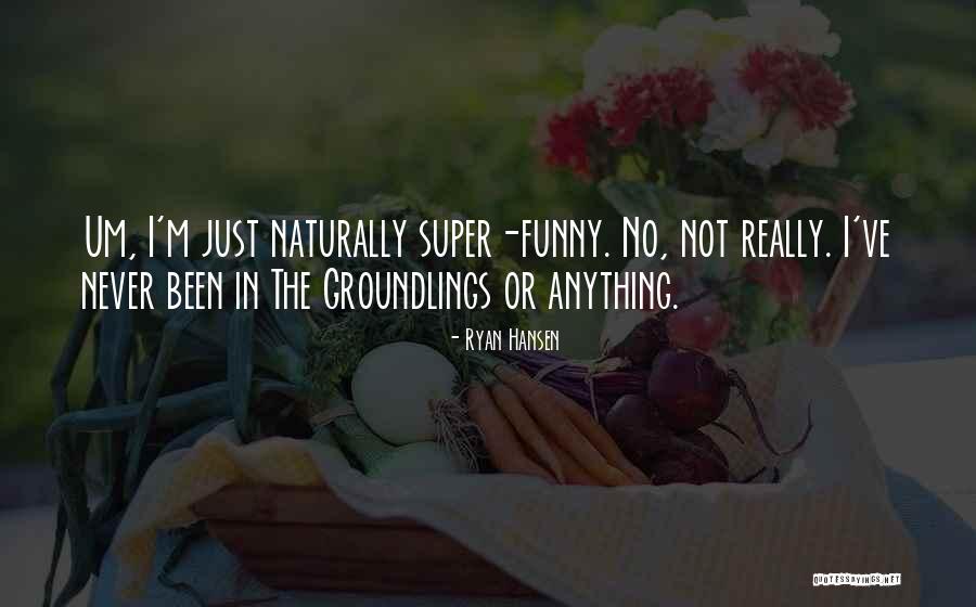 Camarbiru Quotes By Ryan Hansen Camarbiru Quotes By Ryan Hansen