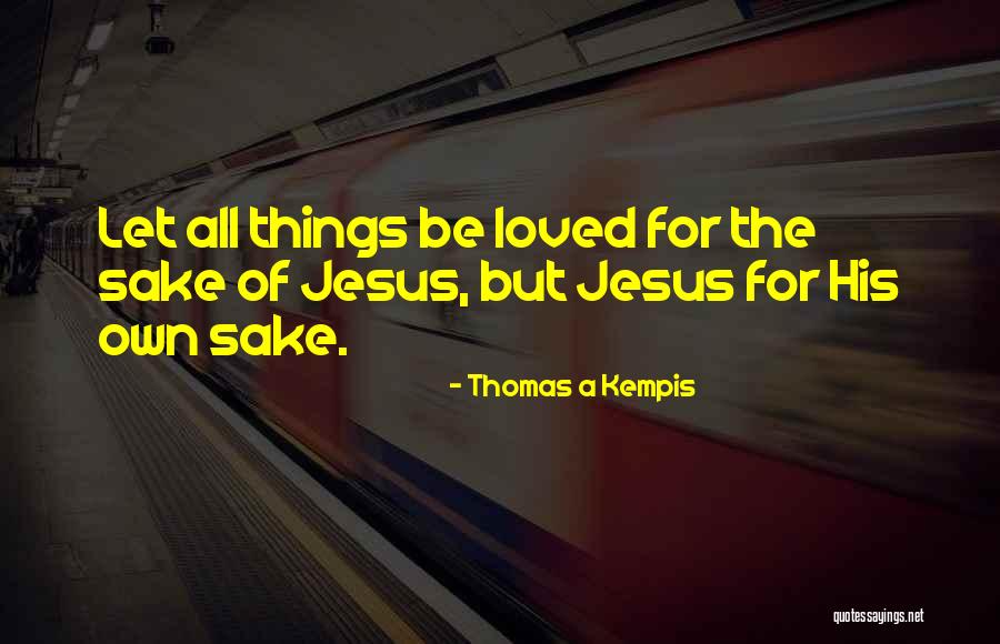 Camardor Quotes By Thomas A Kempis Camardor Quotes By Thomas A Kempis