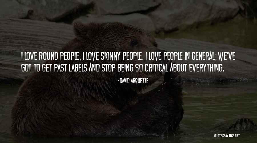 Camarose Quotes By David Arquette