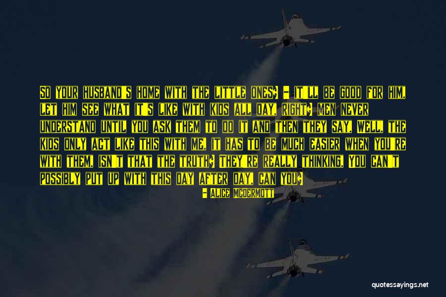 Camarotes Quotes By Alice McDermott Camarotes Quotes By Alice McDermott
