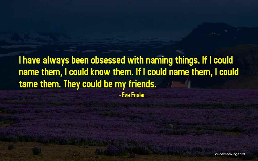 Cambiang Quotes By Eve Ensler Cambiang Quotes By Eve Ensler