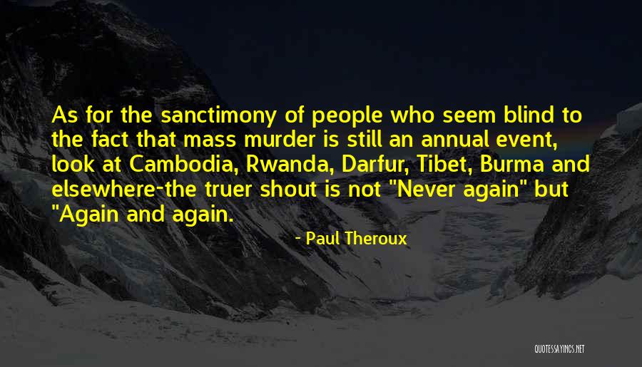 Cambodia Best Quotes By Paul Theroux Cambodia Best Quotes By Paul Theroux