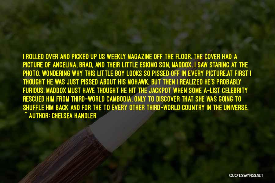 Cambodia Quotes By Chelsea Handler