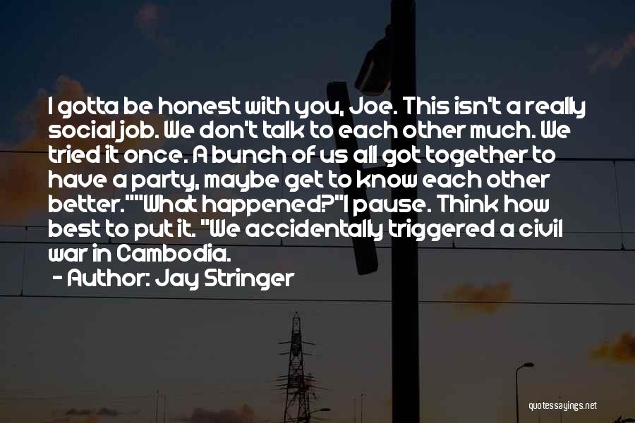 Cambodia Quotes By Jay Stringer