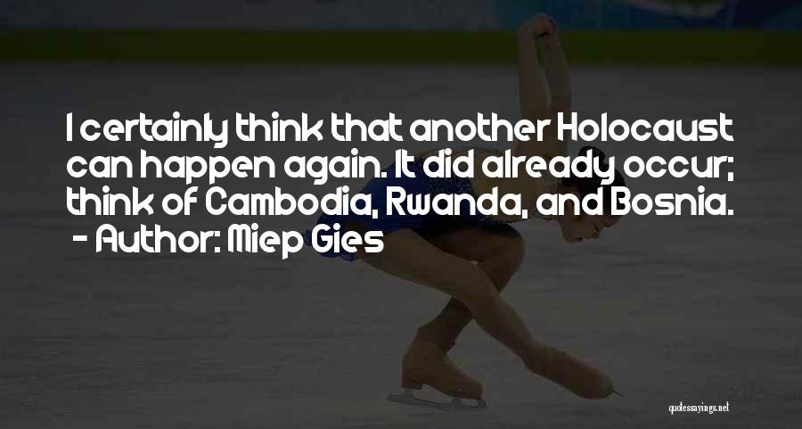 Cambodia Quotes By Miep Gies
