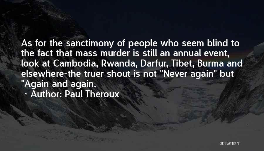 Cambodia Quotes By Paul Theroux