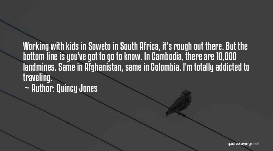 Cambodia Quotes By Quincy Jones