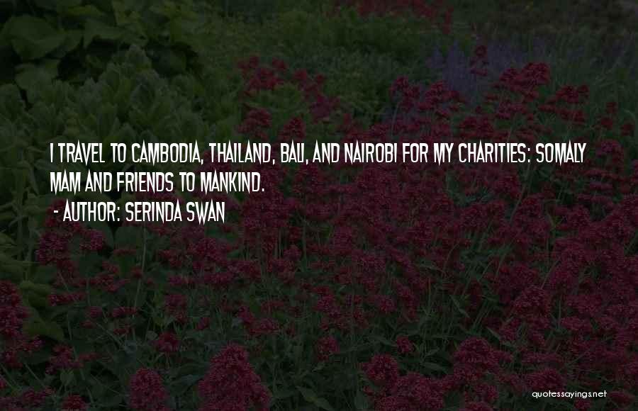 Cambodia Quotes By Serinda Swan