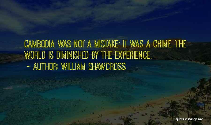 Cambodia Quotes By William Shawcross
