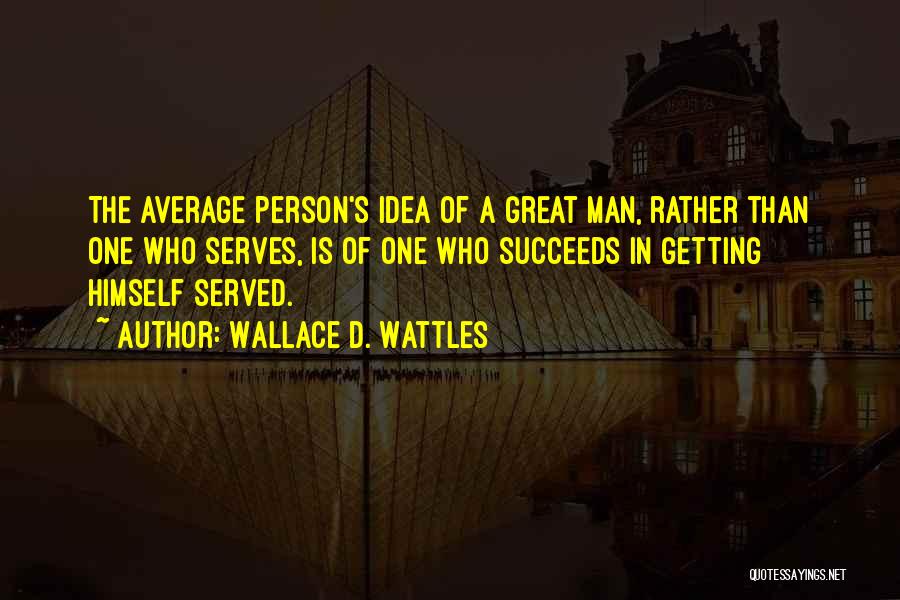 Cambodian Buddhist Quotes By Wallace D. Wattles