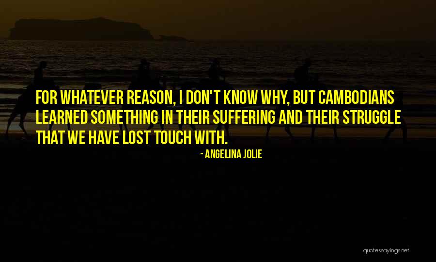 Cambodians Quotes By Angelina Jolie Cambodians Quotes By Angelina Jolie
