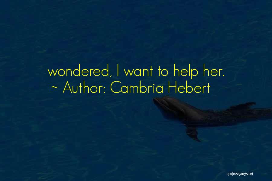 Cambria Hebert Quotes 1171522