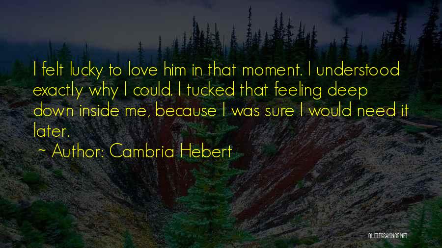 Cambria Hebert Quotes 1493494